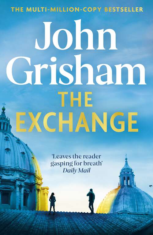 Book cover of The Exchange: After The Firm - The biggest Grisham in over a decade