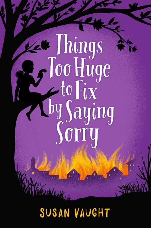 Book cover of Things Too Huge to Fix by Saying Sorry