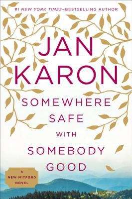 Book cover of Somewhere Safe with Somebody Good: The New Mitford Novel (A Mitford Novel #12)
