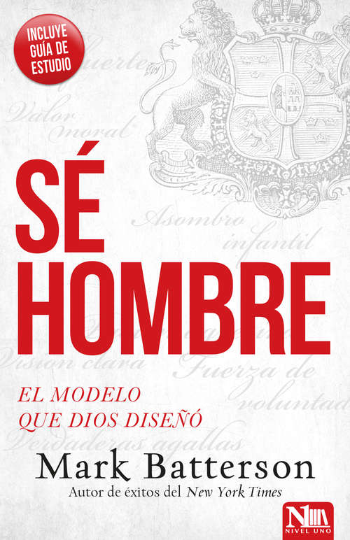 Book cover of Sé hombre: El modelo de que Dios diseñó