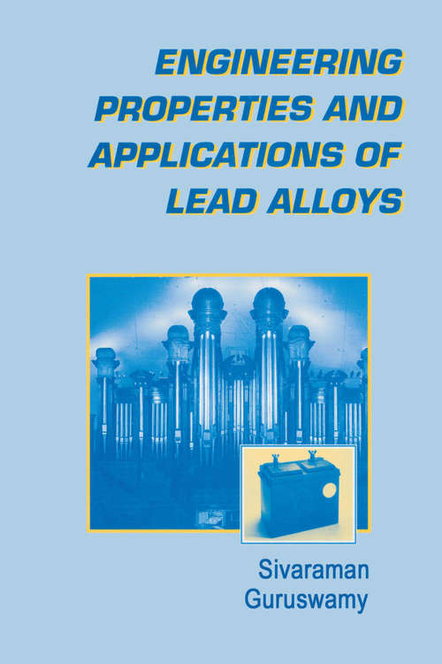 Book cover of Engineering Properties and Applications of Lead Alloys (1)