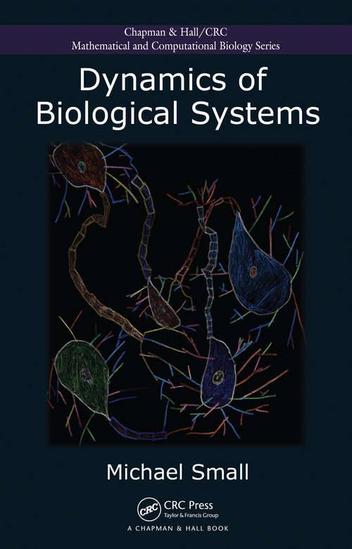 Book cover of Dynamics of Biological Systems (1) (Chapman & Hall/CRC Computational Biology Series)