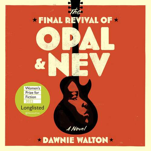 Book cover of The Final Revival of Opal & Nev: Longlisted for the Women’s Prize for Fiction 2022