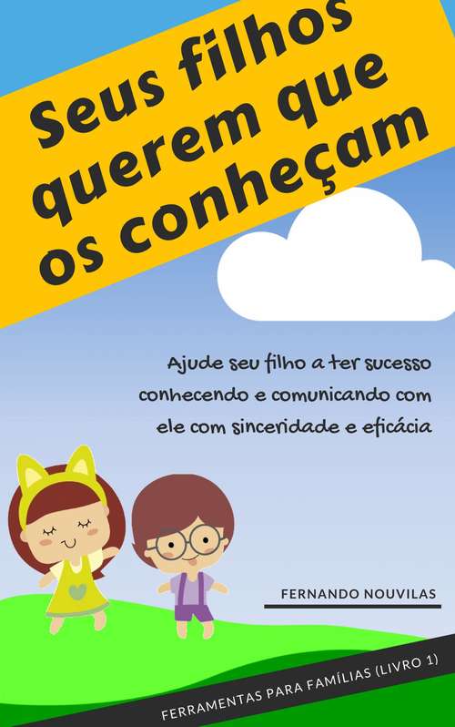 Book cover of Seus filhos querem que os conheçam