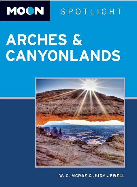 Book cover of Moon Spotlight Arches & Canyonlands National Parks