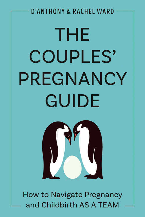 Book cover of The Couples' Pregnancy Guide: How to Navigate Pregnancy and Childbirth as a Team