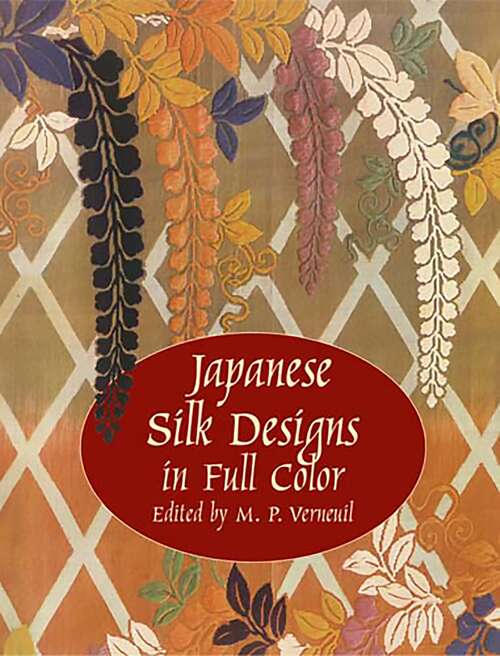 Book cover of Japanese Silk Designs in Full Color (Dover Pictorial Archive)