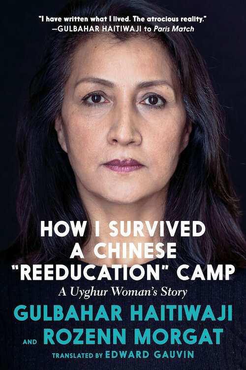 Book cover of How I Survived a Chinese "Reeducation" Camp: A Uyghur Woman's Story