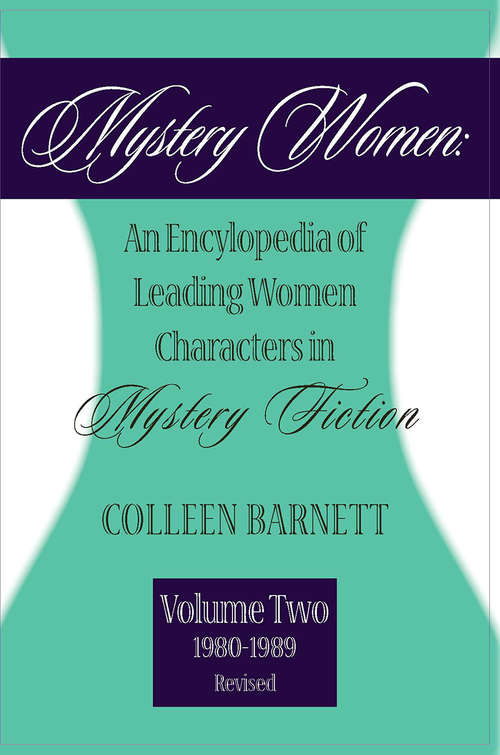 Book cover of Mystery Women, Volume Two (Revised): An Encyclopedia of Leading Women Characters in Mystery Fiction: 1860-1979