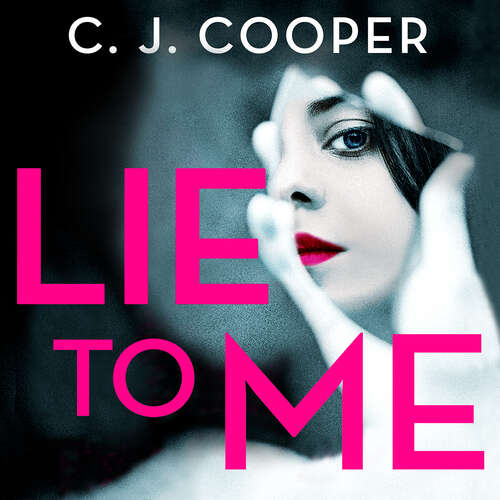 Book cover of Lie to Me: An addictive and heart-racing thriller from the bestselling author of The Book Club