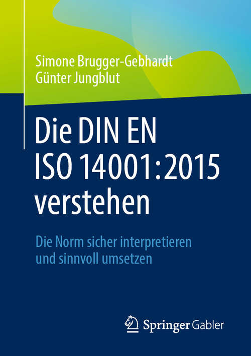 Book cover of Die DIN EN ISO 14001: Die Norm sicher interpretieren und sinnvoll umsetzen