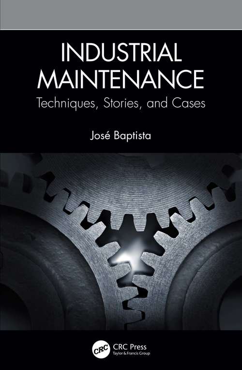 Book cover of Industrial Maintenance: Techniques, Stories, and Cases