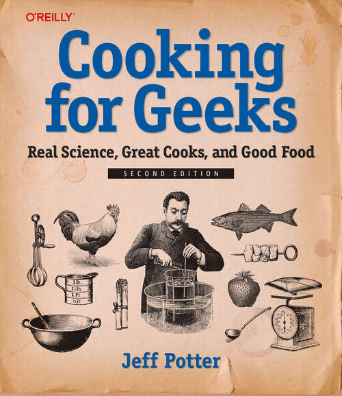 Book cover of Cooking for Geeks: Real Science, Great Cooks, and Good Food (2nd Edition) (2)