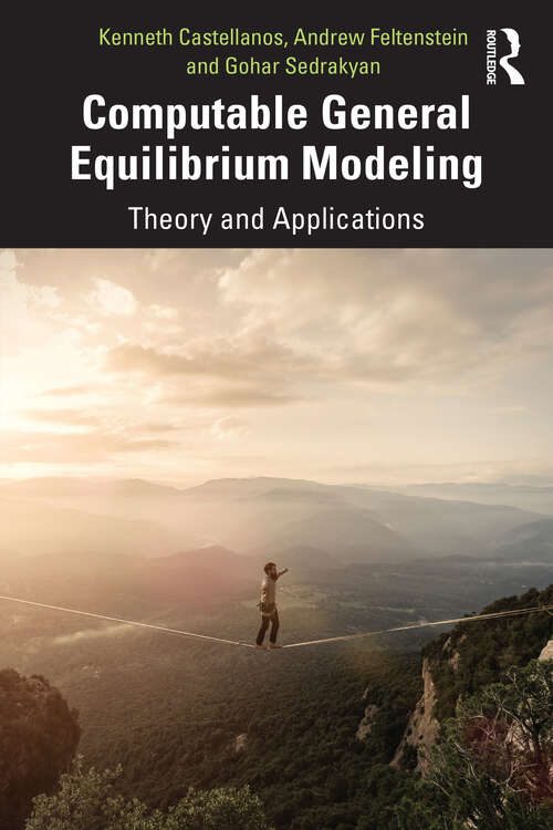 Book cover of Computable General Equilibrium Modeling: Theory and Applications