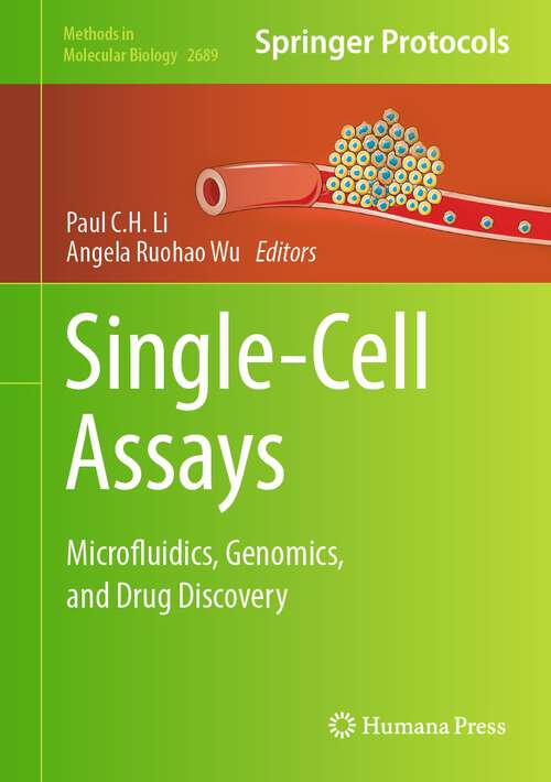 Book cover of Single-Cell Assays: Microfluidics, Genomics, and Drug Discovery (1st ed. 2023) (Methods in Molecular Biology #2689)