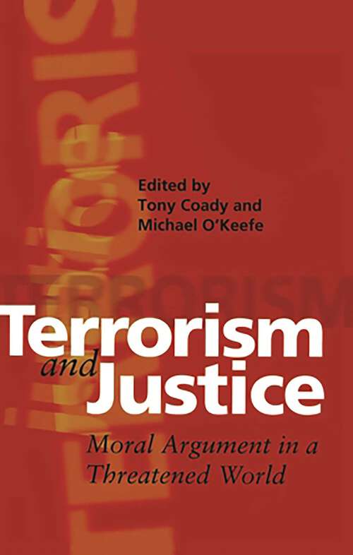 Book cover of Terrorism And Justice: Moral Argument in a Threatened World