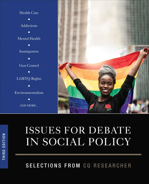 Book cover of Issues for Debate in Social Policy: Selections From CQ Researcher (Third Edition)