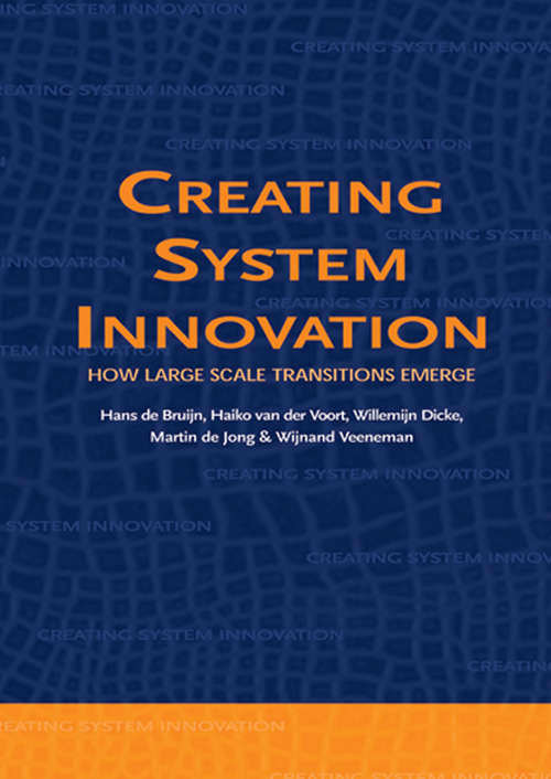 Book cover of Creating System Innovation: How Large Scale Transitions Emerge