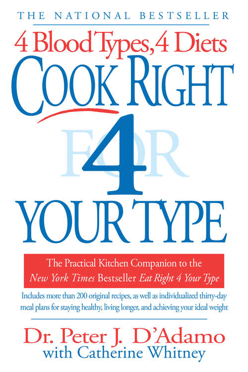 Book cover of Cook Right 4 Your Type: The Practical Kitchen Companion to Eat Right 4 Your Type (Eat Right 4 Your Type)