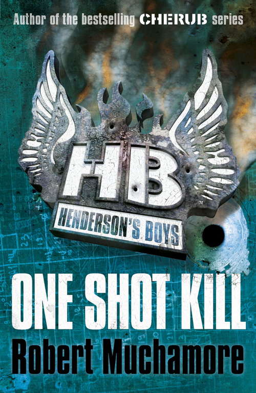 Book cover of One Shot Kill: Book 6 (Henderson's Boys #6)