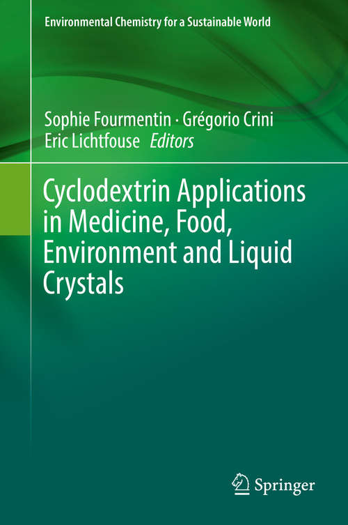 Book cover of Cyclodextrin Applications in Medicine, Food, Environment and Liquid Crystals (Environmental Chemistry for a Sustainable World #17)