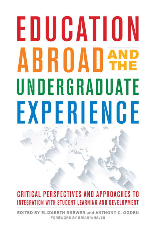 Book cover of Education Abroad and the Undergraduate Experience: Critical Perspectives and Approaches to Integration with Student Learning and Development