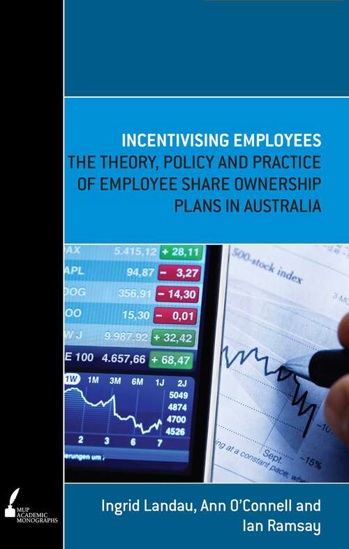 Book cover of Incentivising Employees: The theory, policy and practice of employee share ownership plans in Australia