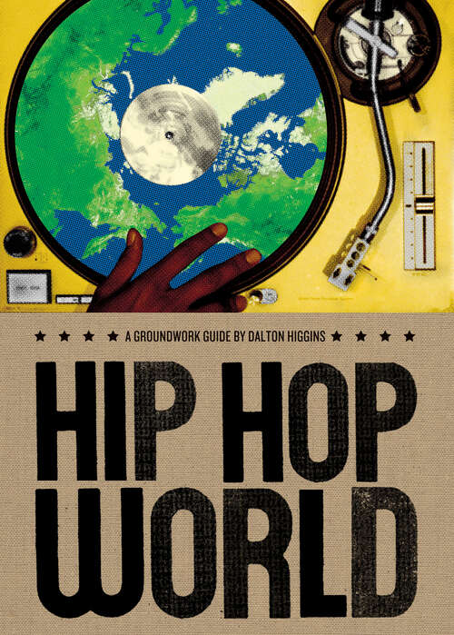 Book cover of Hip Hop World: A Groundwork Guide (Groundwork Guides)