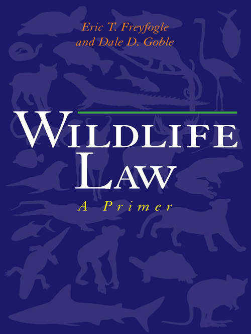 Book cover of Wildlife Law: A Primer (2)