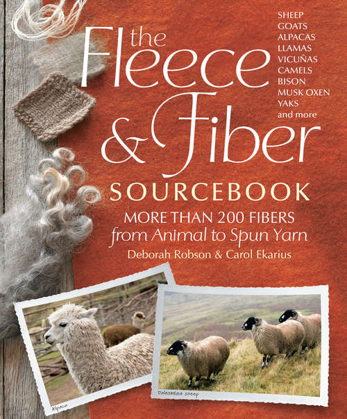 Book cover of The Fleece & Fiber Sourcebook: More Than 200 Fibers, from Animal to Spun Yarn