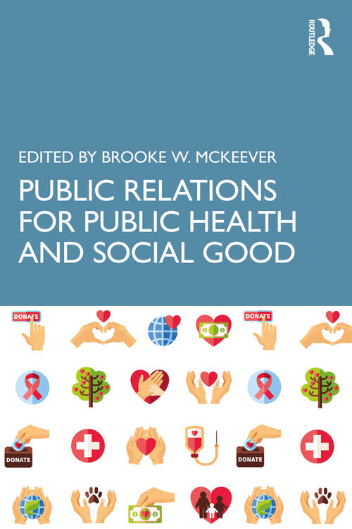 Book cover of Public Relations for Public Health and Social Good