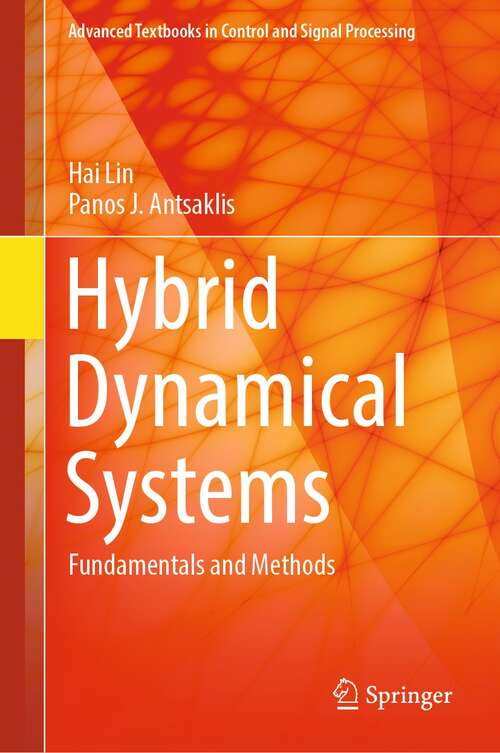 Book cover of Hybrid Dynamical Systems: Fundamentals and Methods (1st ed. 2022) (Advanced Textbooks in Control and Signal Processing)