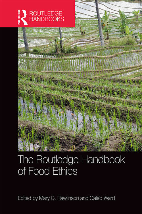 Book cover of The Routledge Handbook of Food Ethics (Routledge Handbooks in Applied Ethics)