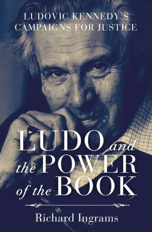 Book cover of Ludo and the Power of the Book: Ludovic Kennedy's Campaigns for Justice