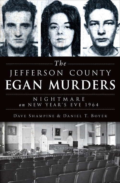 Book cover of Jefferson County Egan Murders, The: Nightmare on New Year's Eve 1964 (True Crime Ser.)