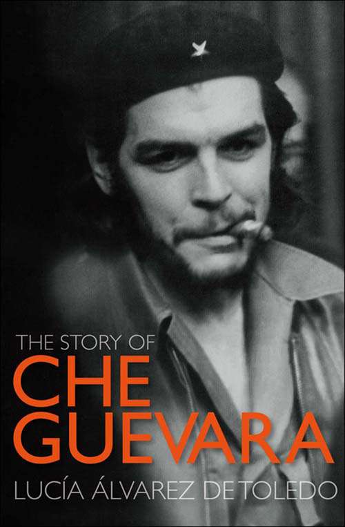 Book cover of The Story of Che Guevara