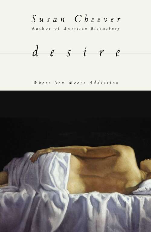 Book cover of Desire: Where Sex Meets Addiction