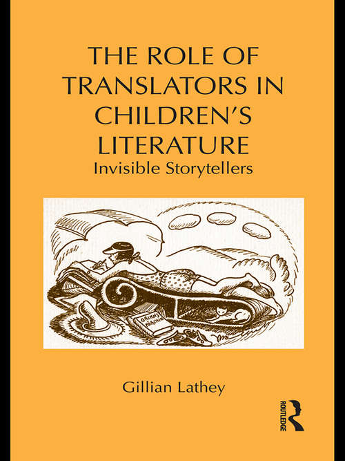 Book cover of The Role of Translators in Children’s Literature: Invisible Storytellers (Children's Literature And Culture Ser. #71)