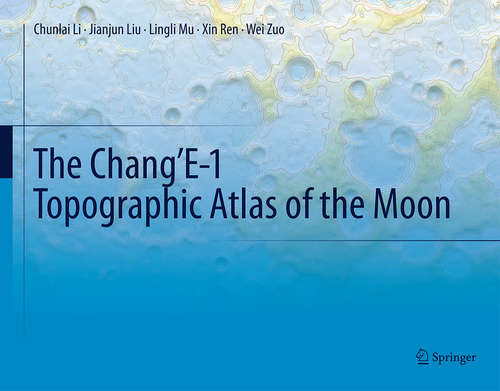 Book cover of The Chang’E-1 Topographic Atlas of the Moon