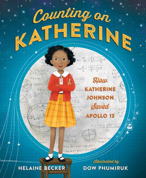 Book cover of Counting on Katherine: How Katherine Johnson Saved Apollo 13