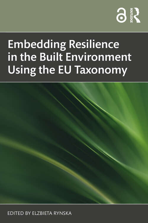 Book cover of Embedding Resilience in the Built Environment Using the EU Taxonomy (1)