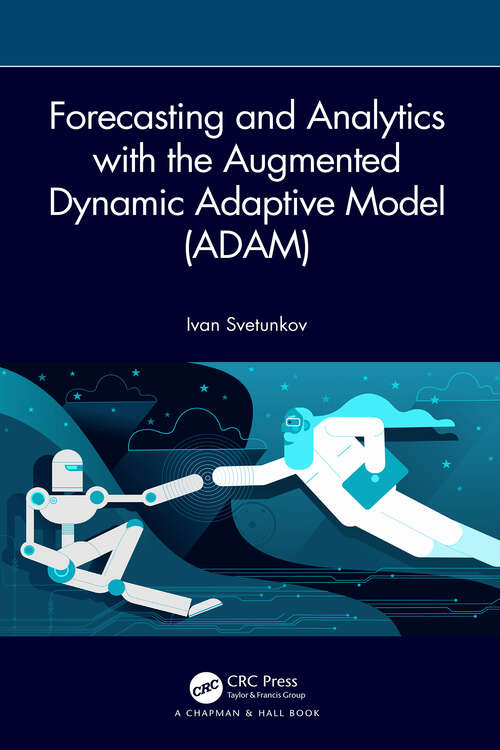 Book cover of Forecasting and Analytics with the Augmented Dynamic Adaptive Model (ADAM)