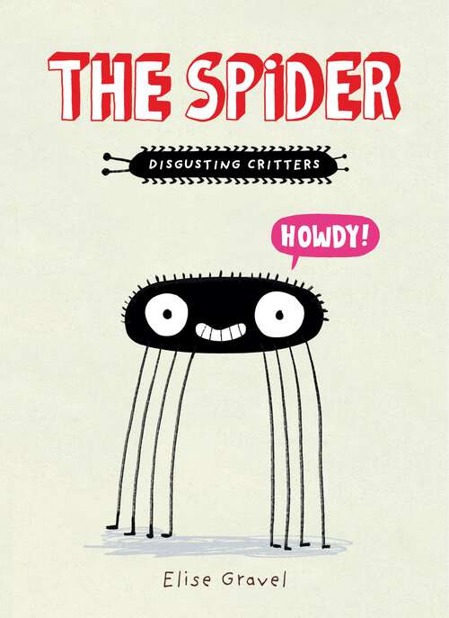 Book cover of The Spider: The Disgusting Critters Series (Disgusting Critters)