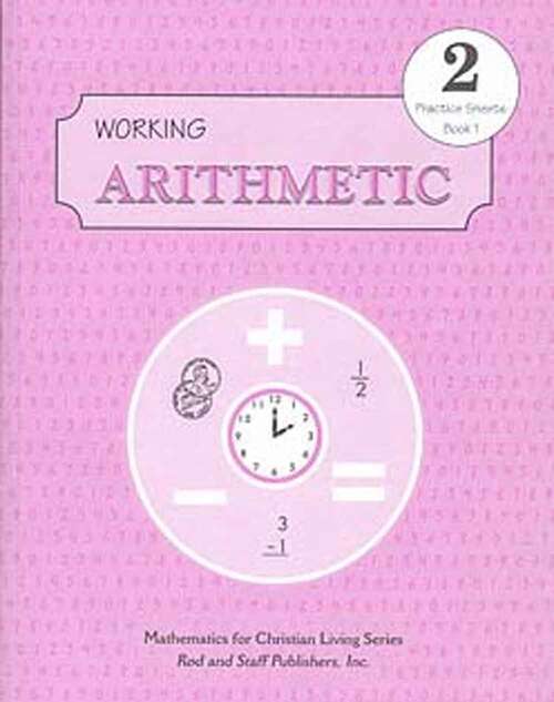 Book cover of Working Arithmetic: Practice Sheets (Mathematics for Christian Living: Grade 2 Book 1)