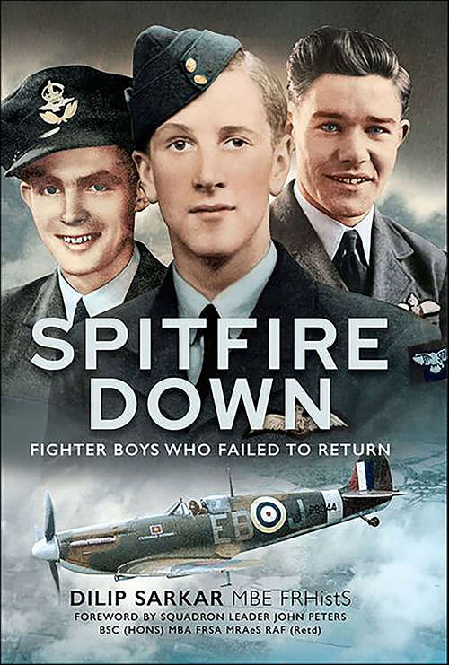 Book cover of Spitfire Down: Fighter Boys Who Failed to Return