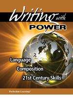 Book cover of Writing with Power: Language Composition 21st Century Skills [Grade 9]