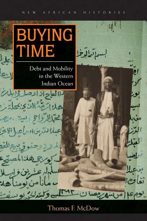 Book cover of Buying Time: Debt And Mobility In The Western Indian Ocean (New African Histories)