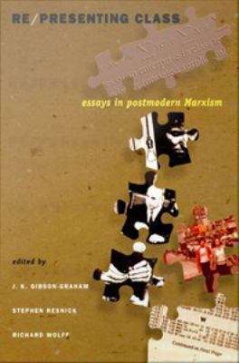 Book cover of Re/Presenting Class: Essays in Postmodern Marxism