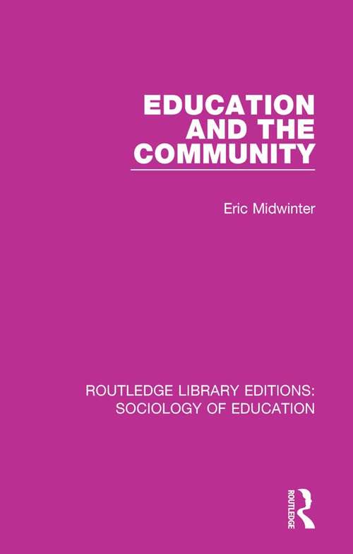 Book cover of Education and the Community (Routledge Library Editions: Sociology of Education #37)