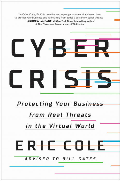 Book cover of Cyber Crisis: Protecting Your Business from Real Threats in the Virtual World